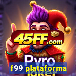 f99 plataforma